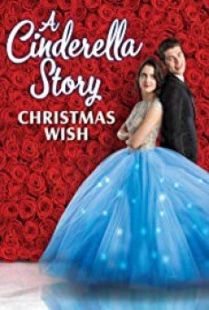 A Cinderella Story Christmas Wish  สาวน้อยซินเดอเรลล่า คริสต์มาสปาฏิหาริย์