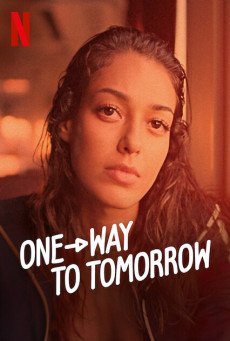 ONE-WAY TO TOMORROW - NETFLIX พรุ่งนี้ที่ปลายทาง