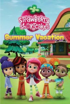 Strawberry Shortcake's Summer Vacation วันหยุดฤดูร้อนของสตรอเบอร์รี่ ชอร์ทเค้ก