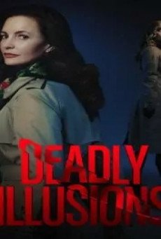 Deadly Illusions หลอน ลวง ตาย