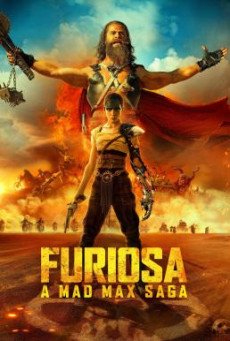 Furiosa A Mad Max Saga ฟูริโอซ่า มหากาพย์ แมด แม็กซ์