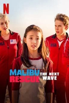 MALIBU RESCUE: THE NEXT WAVE - NETFLIX ทีมกู้ภัยมาลิบู – คลื่นลูกใหม่